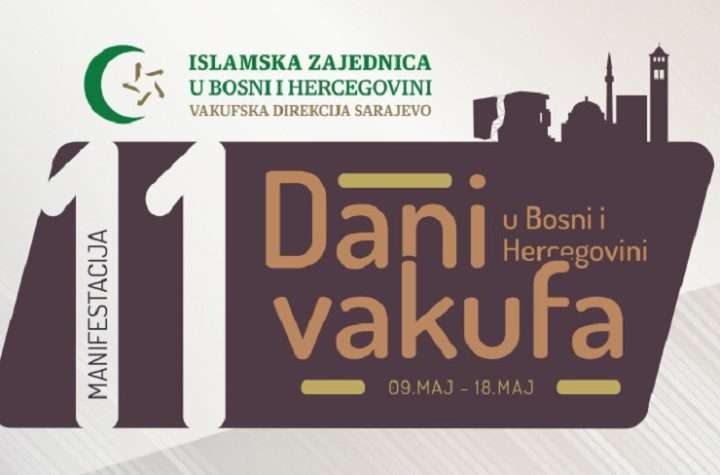 Manifestacija 'Dani vakufa 2023' od 9. do 18. maja u osam bh. gradova