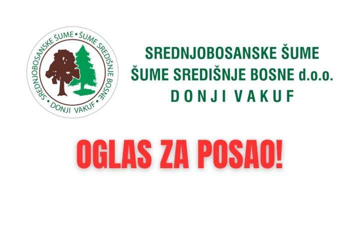 Šumskoprivredno društvo ˝Srednjobosanske šume” raspisuju oglas za posao čuvar-portir