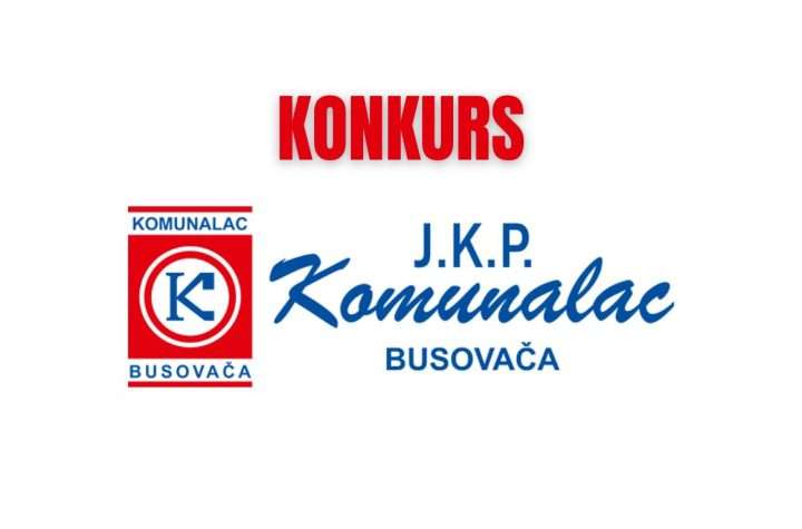 JKP „Komunalac“ d.o.o. Busovača raspisuje oglas za prijem u radni odnos