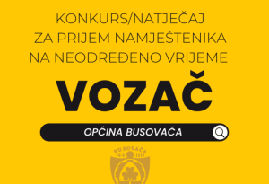 Općina Busovača raspisuje oglas za prijem vozača u Uredu načelnika i predsjednika Općinskog vijeća