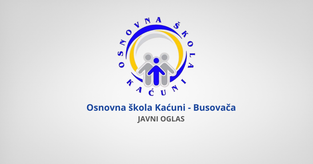 Osnovna škola Kaćuni raspisuje konkurs za prijem u radni odnos na određeno i neodređeno radno vrijeme