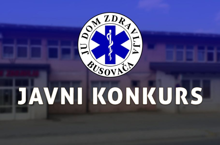 JU Dom zdravlja Busovača raspisuje konkurs za prijem radnika u radni odnos na neodređeno vrijeme